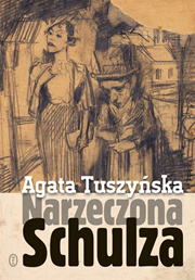 Narzeczona Schulza - Agata Tuszyńska