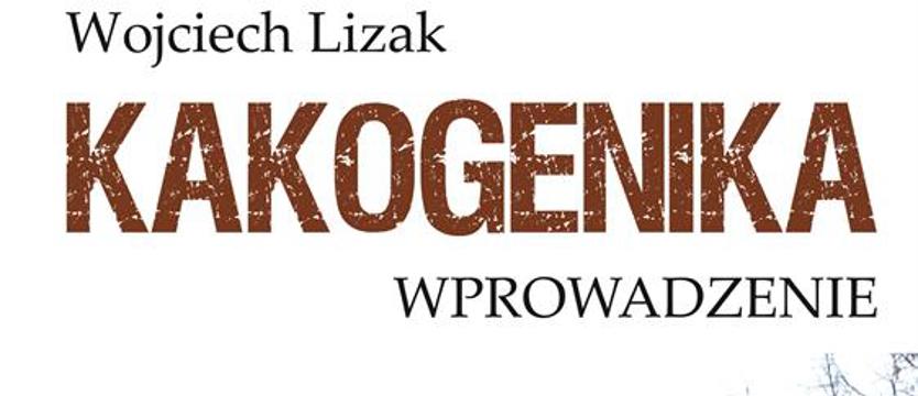 Jak dewastowano polskie społeczeństwo