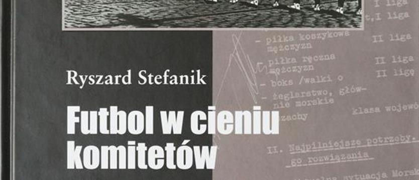Piłka nożna. Futbol w cieniu komitetów