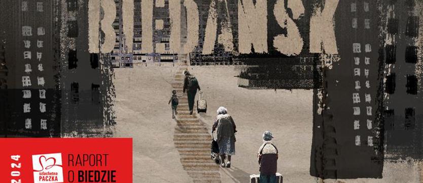 Raport z miasta biedy. Ubóstwo w Polsce i jego oblicza