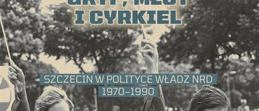 Szczecin w oczach polityków NRD. Kwestia zachodniej granicy i nie tylko