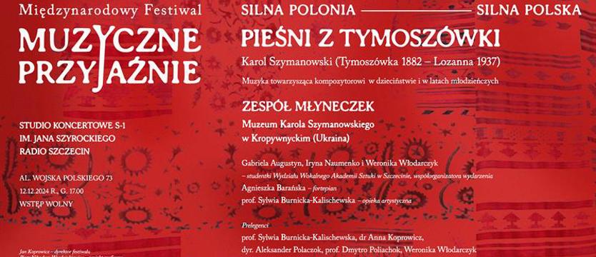 Międzynarodowy Festiwal „Muzyczne Przyjaźnie”. Pieśni z Tymoszówki