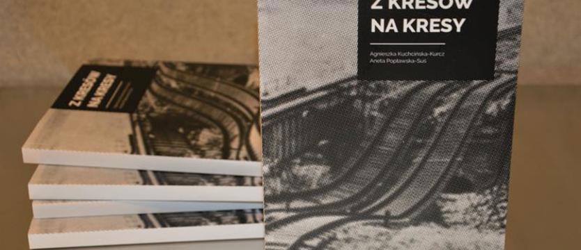 O historii osiedleń w "Przełomach". Z Kresów Na Kresy