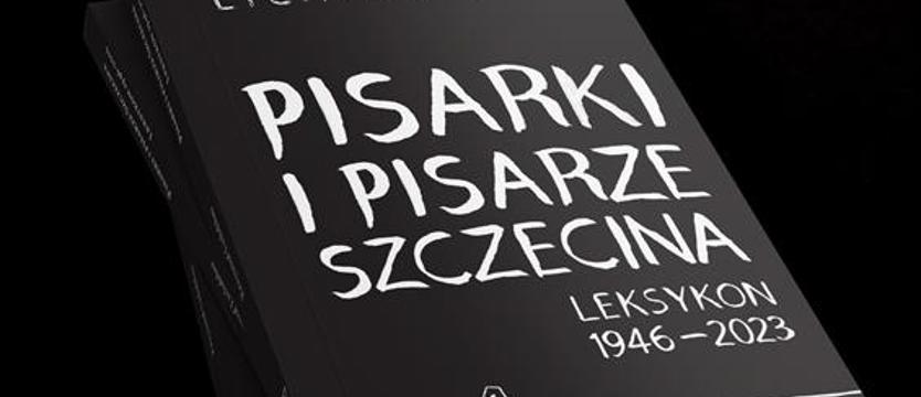 Jak to jest ze szczecińskimi pisarzami