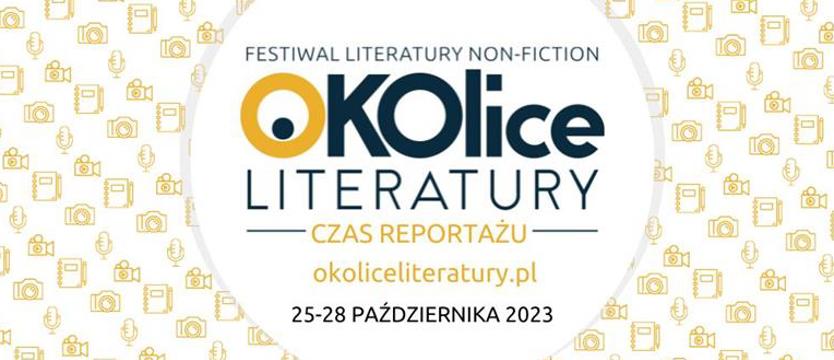 Czas reportażu w bibliotece. 5. edycja festiwalu OKOlice Literatury