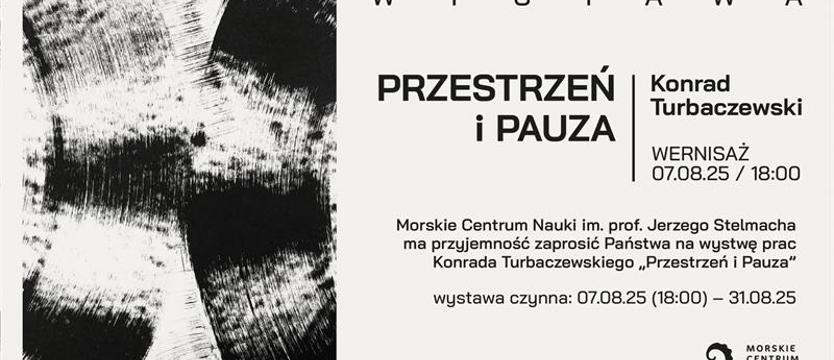 Wystawa Konrada Turbaczewskiego. Sztuka w Morskim Centrum Nauki