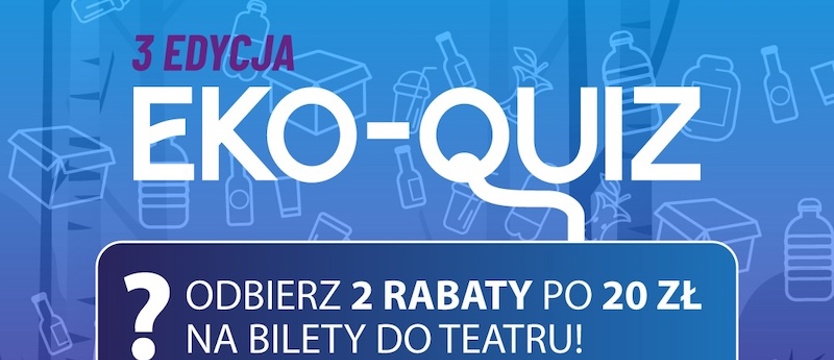 Nowatorski pomysł na atrakcyjną edukację: za wiedzę ekologiczną rabat na spektakl